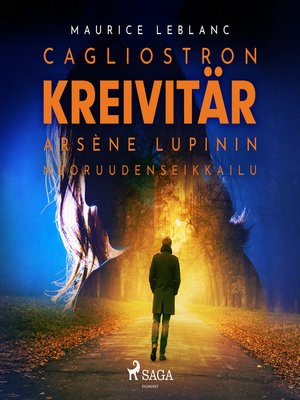 cover image of Cagliostron kreivitär – Arsène Lupinin nuoruudenseikkailu